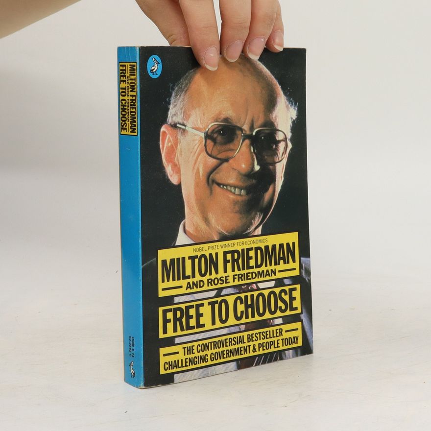 Rose D. Friedman Free to Choose