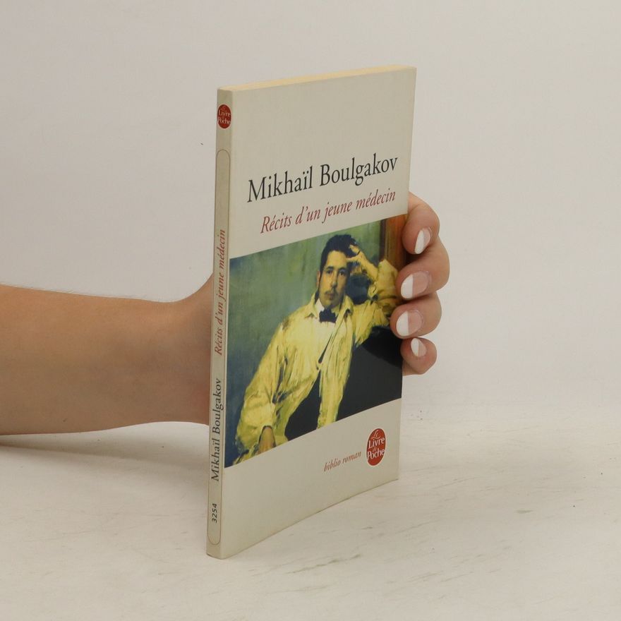 Michail Afanasjevič Bulgakov Récits d'un jeune médecin