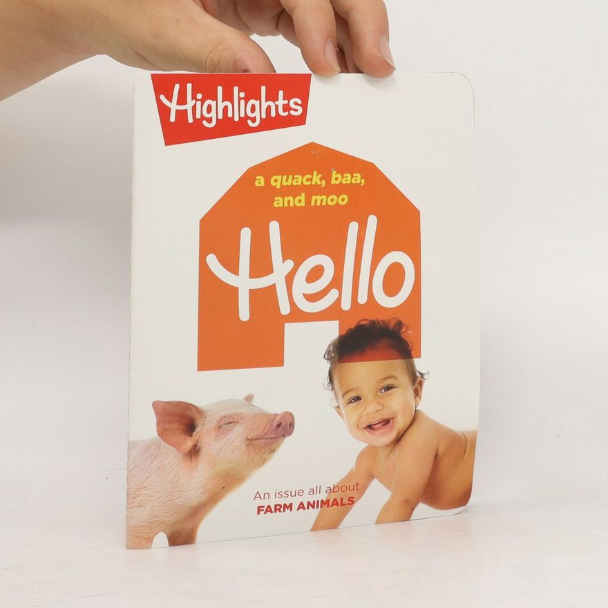 Collectif d'auteurs Highlights Hello. A Quack, baa and moo