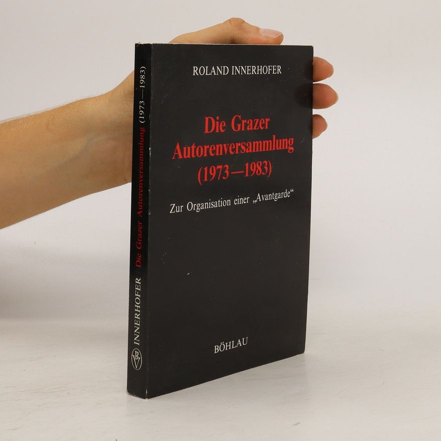 Roland Innerhofer Die Grazer Autorenversammlung