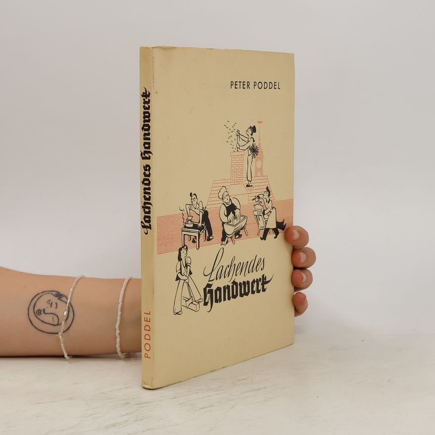 Peter Poddel Lachendes Handwerk