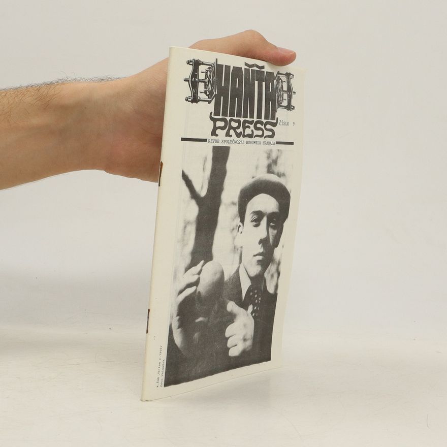 Bohumil Hrabal Haňťa press: Revue Společnosti Bohumila Hrabala. Číslo 9