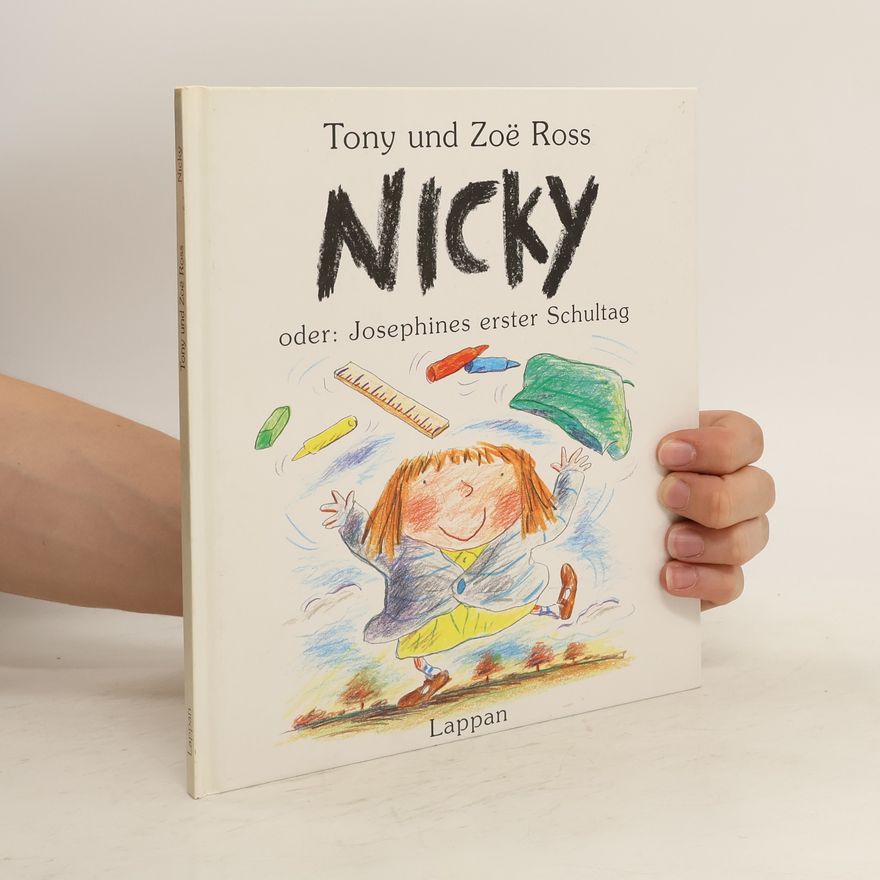 Tony Ross Nicky oder: Josephines erster Schultag