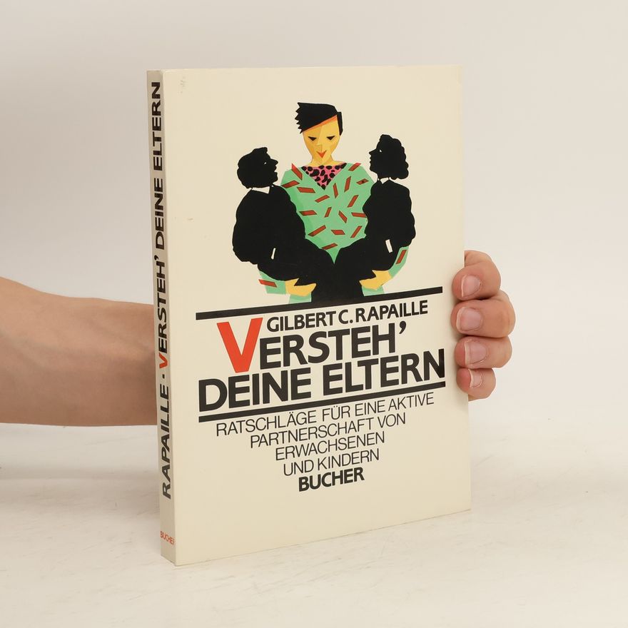 Gilbert C. Rapaille Versteh' deine Eltern
