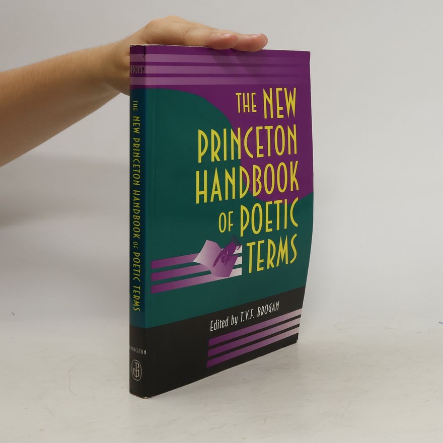 Terry V. F. Brogan The New Princeton Handbook of Poetic Terms