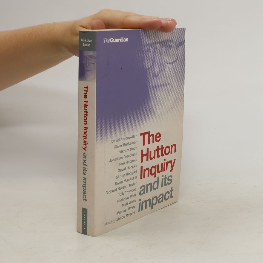 David Aaronovitch The Hutton Inquiry and its Impact