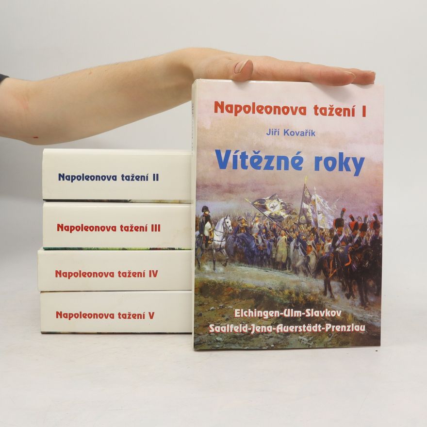 Jiří Kovařík Napoleonova tažení I.-V.