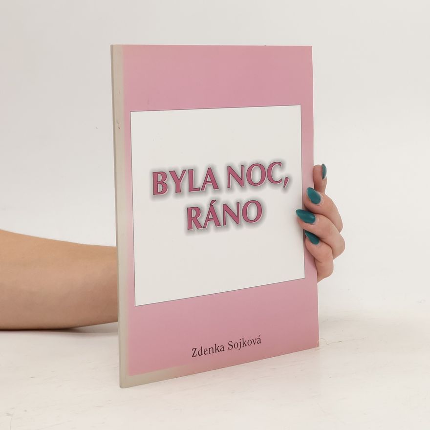 Zdenka Sojková Byla noc, ráno