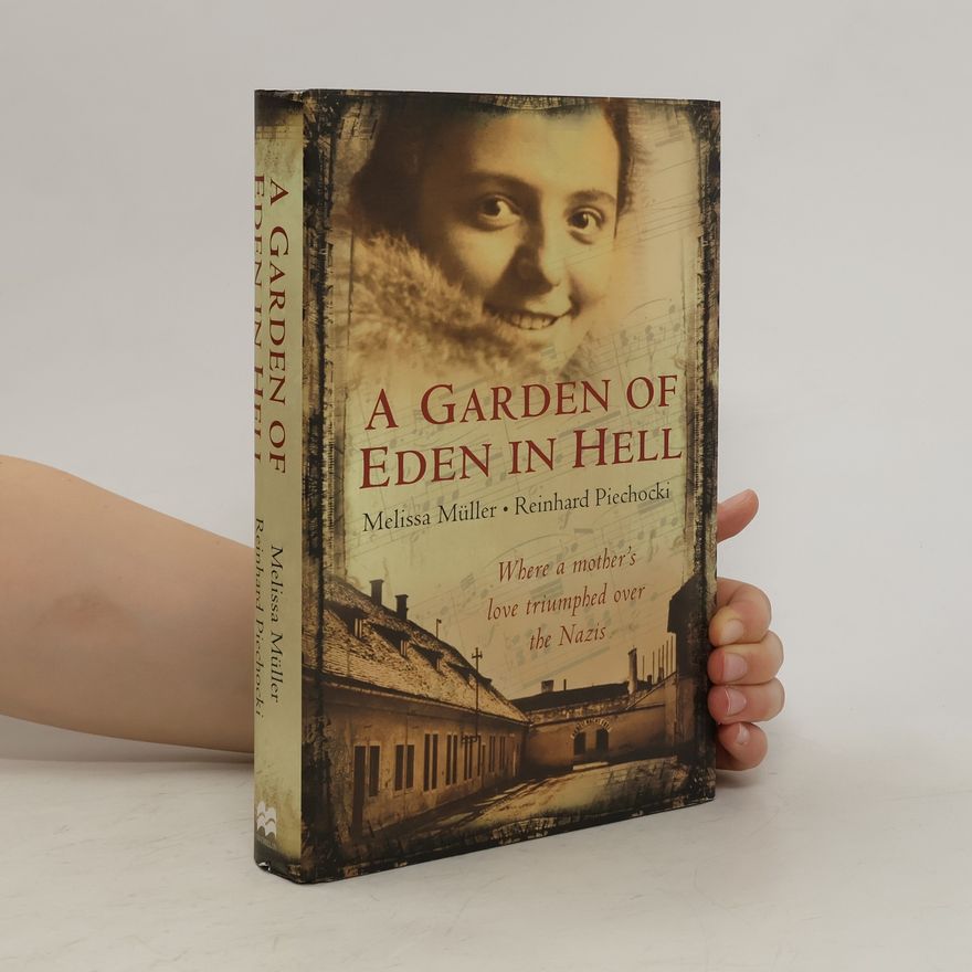 Melissa Müller A garden of eden in hell