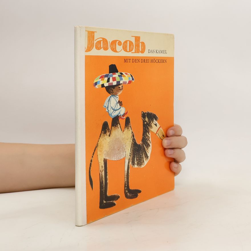 Autorenkollektiv Jacob das Kamel mit den Drei Hockern