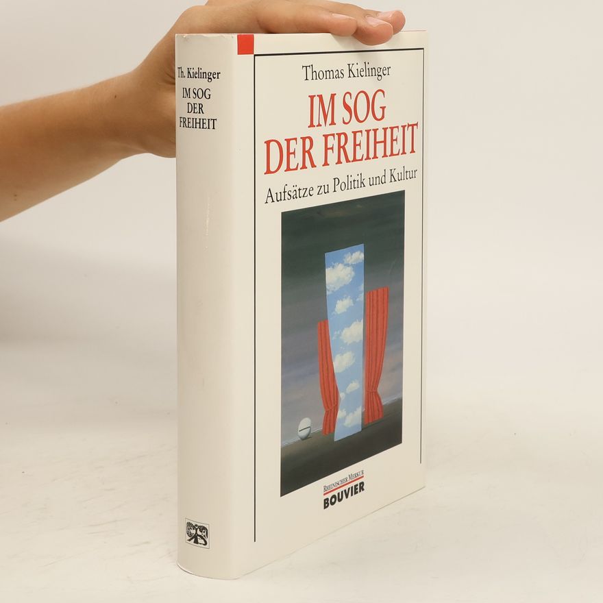 Thomas Kielinger Im Sog der Freiheit