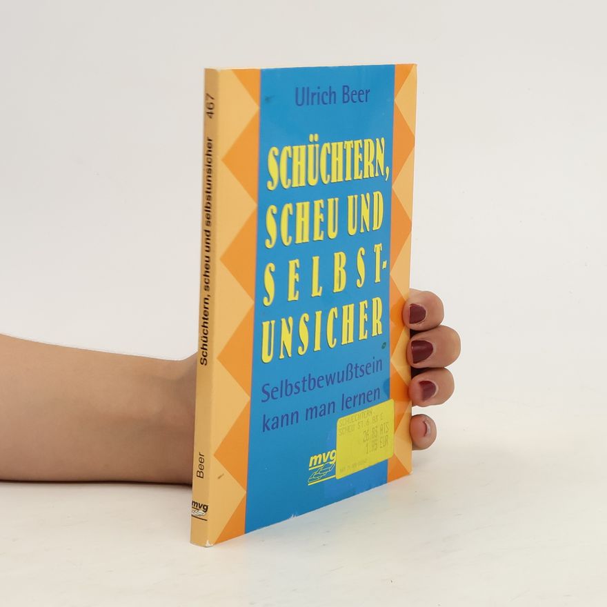 Ulrich Beer Schüchtern, scheu und selbstunsicher