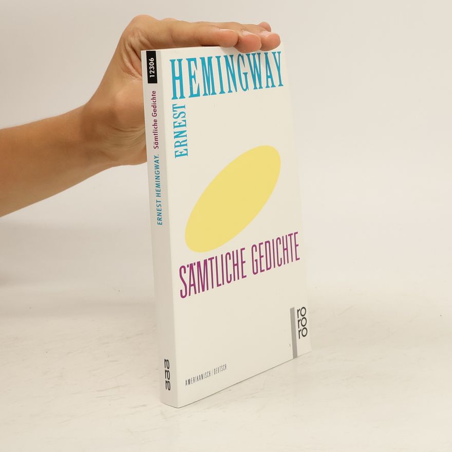 Ernest Hemingway Sämtliche Gedichte