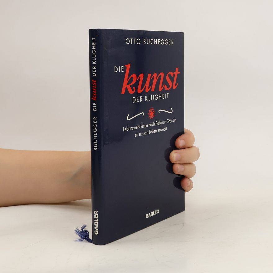 Baltasar Gracián Die Kunst der Klugheit