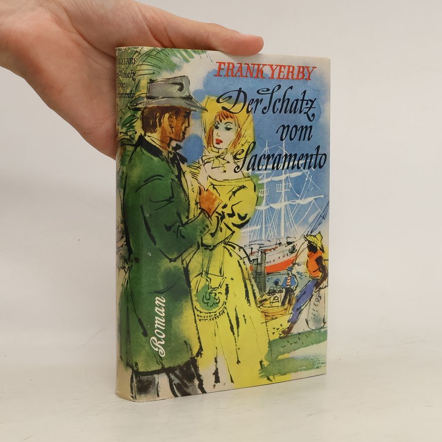 Frank Yerby Der Schatz vom Sacramento