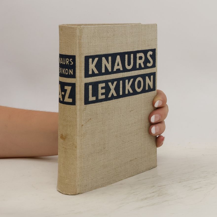 Autorenkollektiv Knaurs Lexikon A-Z : das eissen unserer zeit immer auf dem neuesten stand