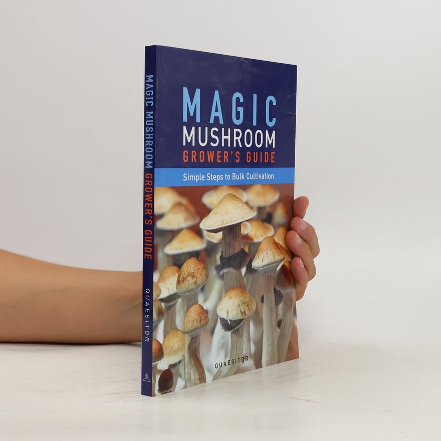 Principium Quaesitor Magic Mushroom Grower's Guide Simple Steps to Bulk Cultivation