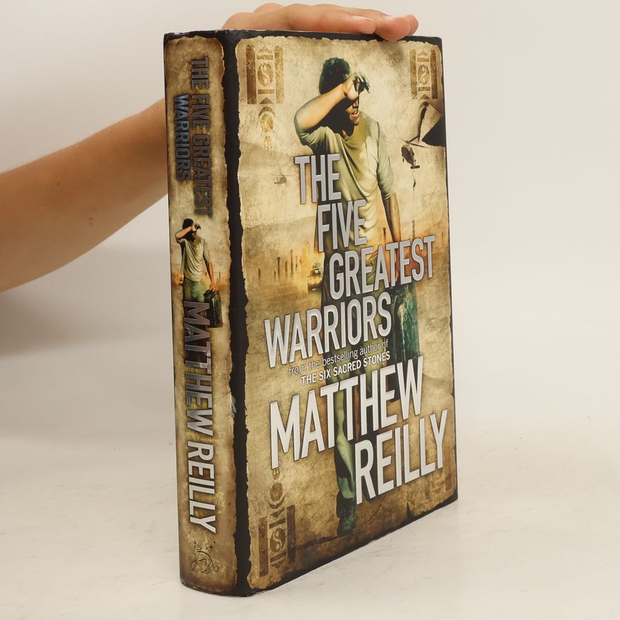 Matthew Reilly The five greatest warriors