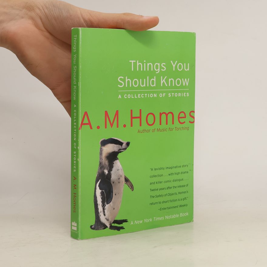 A. M. Homes Things You Should Know