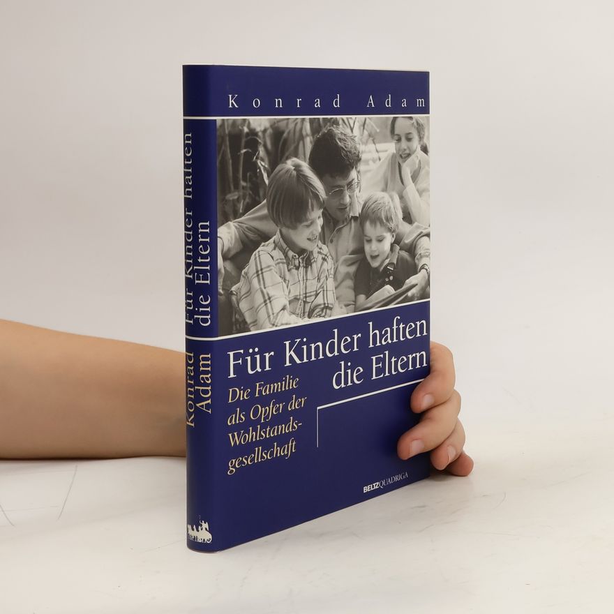 Konrad Adam Für Kinder haften die Eltern