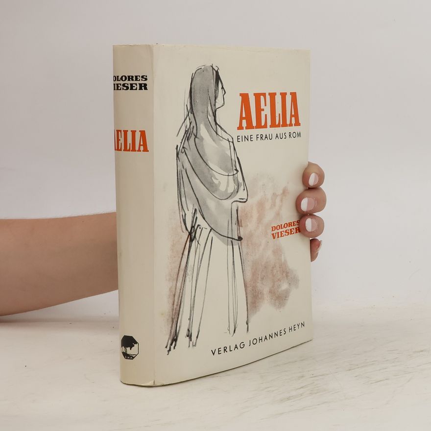 Dolores Viese r. Aelia. eine Frau aus Rom