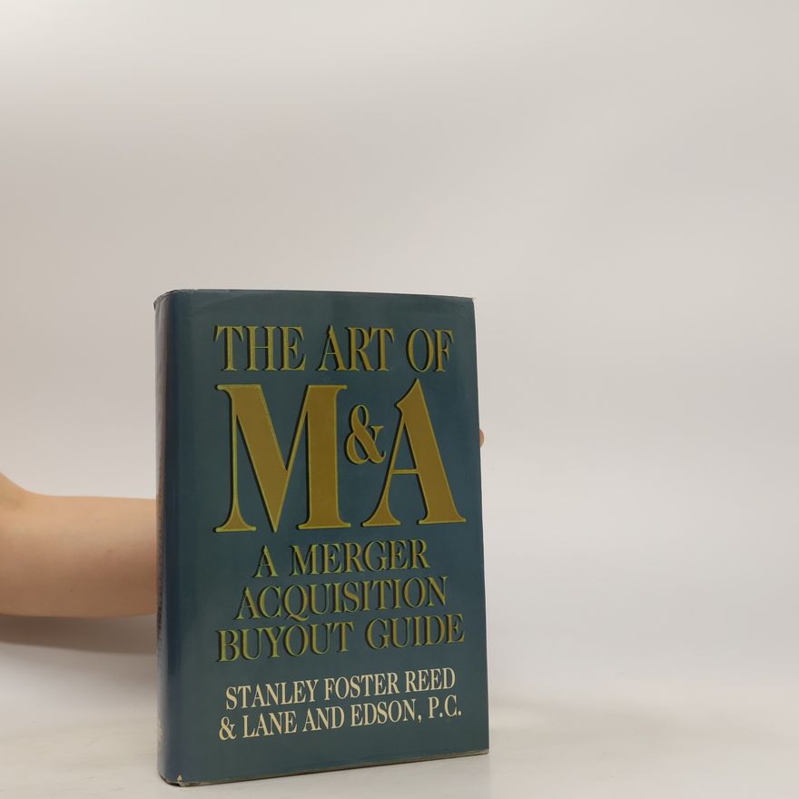 Stanley Foster Reed The Art of M&A