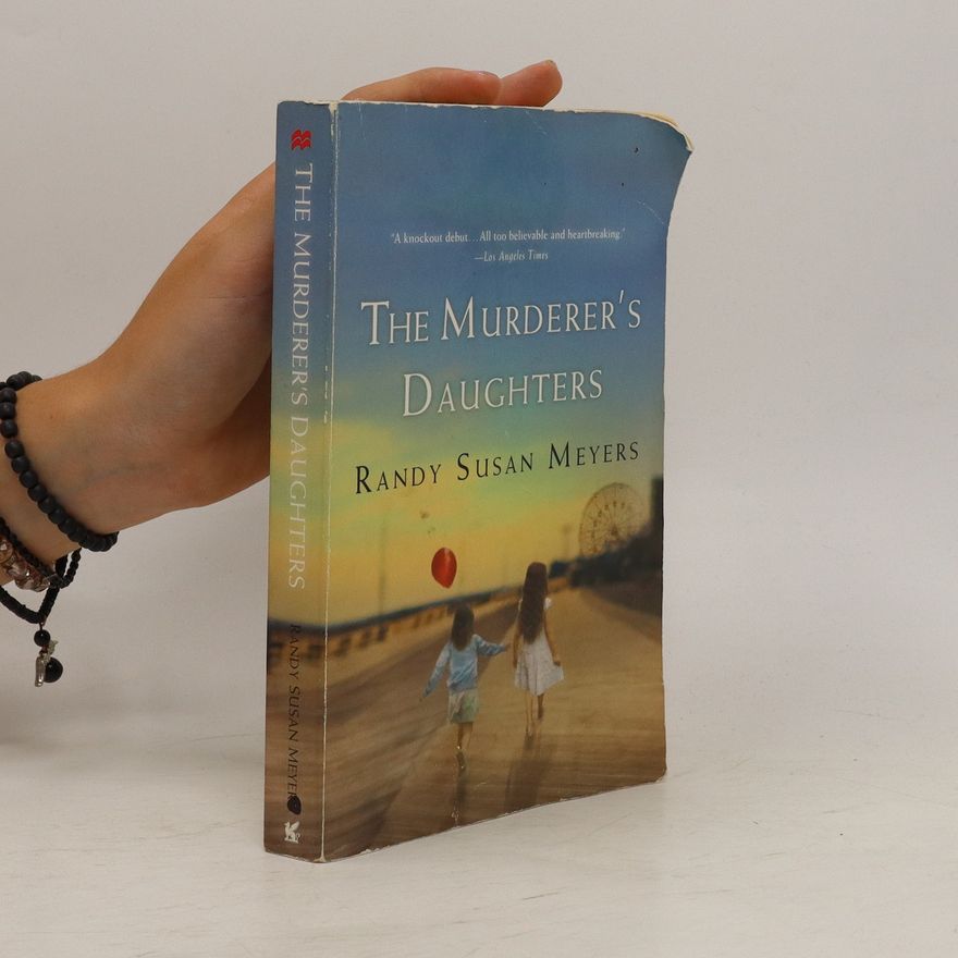 Randy Susan Meyers The Murderer's Daughters