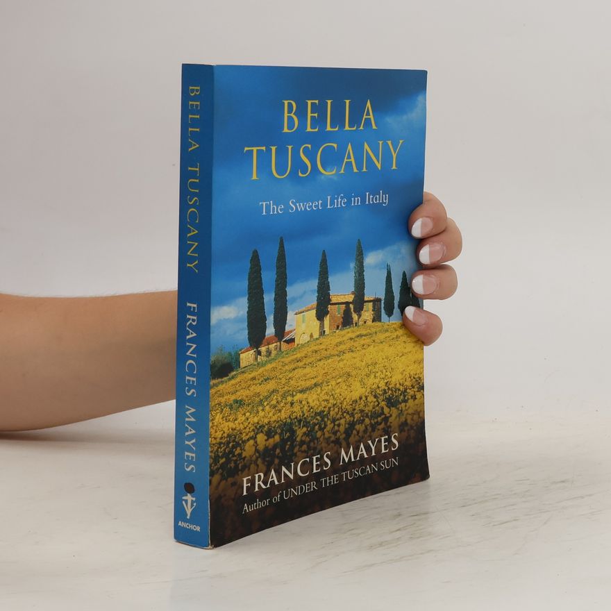 Frances Mayes Bella Tuscany