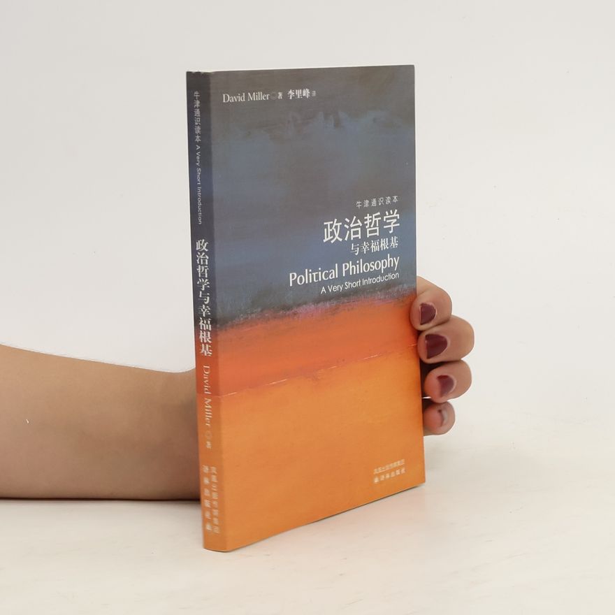 David Leslie Miller 政治哲学与幸福根基. Political Philosophy