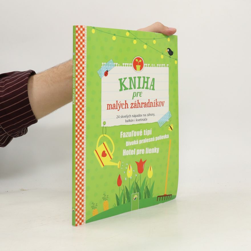 Autorenkollektiv Kniha pre malých zahradníkov