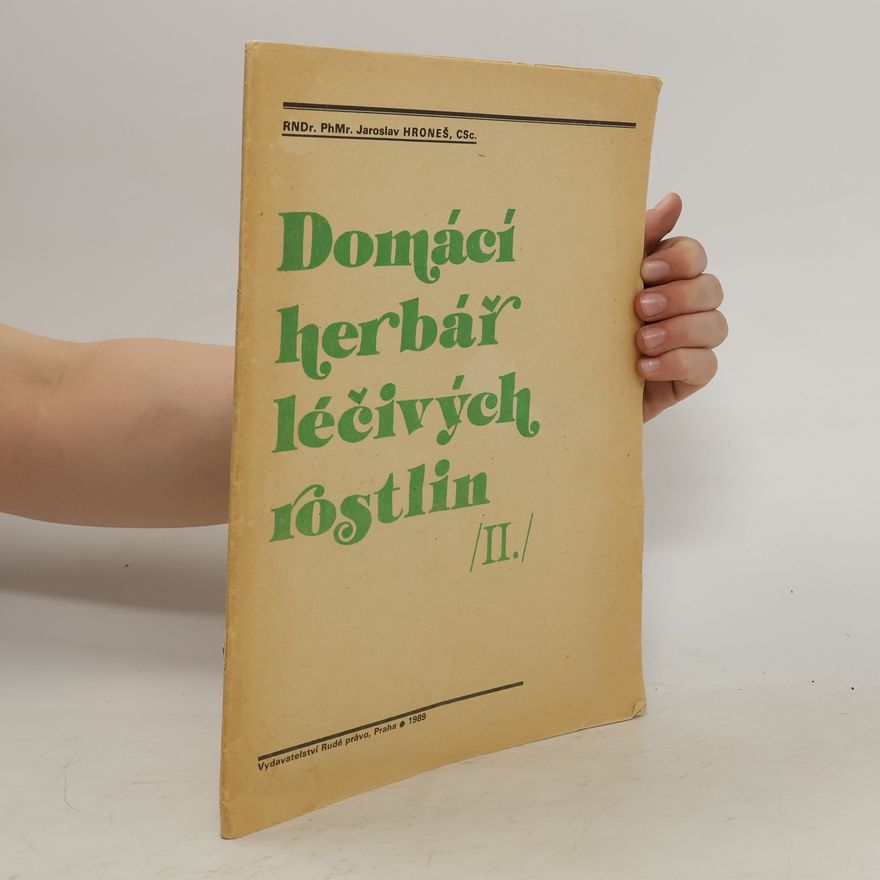 Jaroslav Hroneš Domácí herbář léčivých rostlin II.