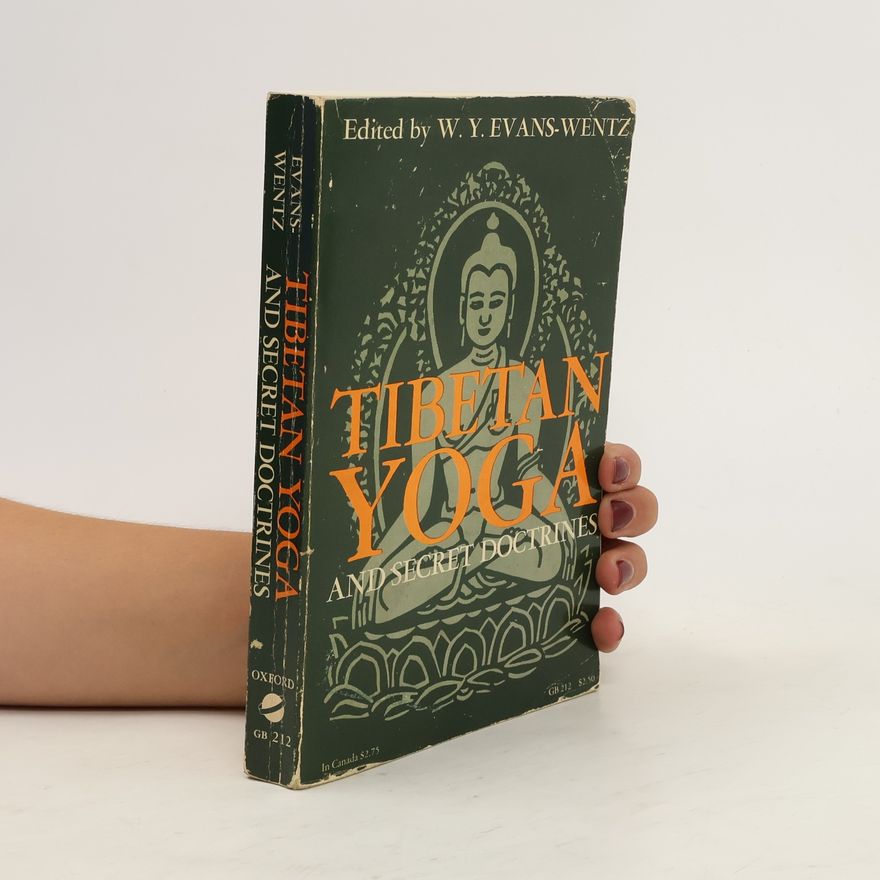 W. Y. Evans-Wentz Tibetan Yoga and Secret Doctrines