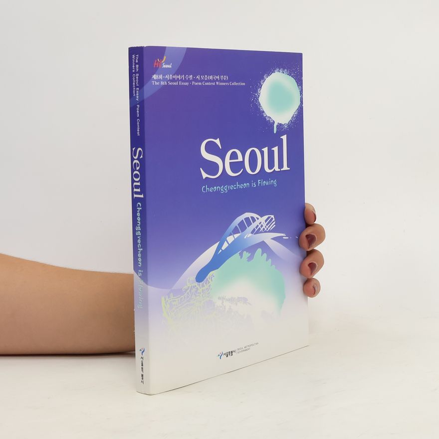 Various authors Seoul. Cheonggyecheon is Flowing