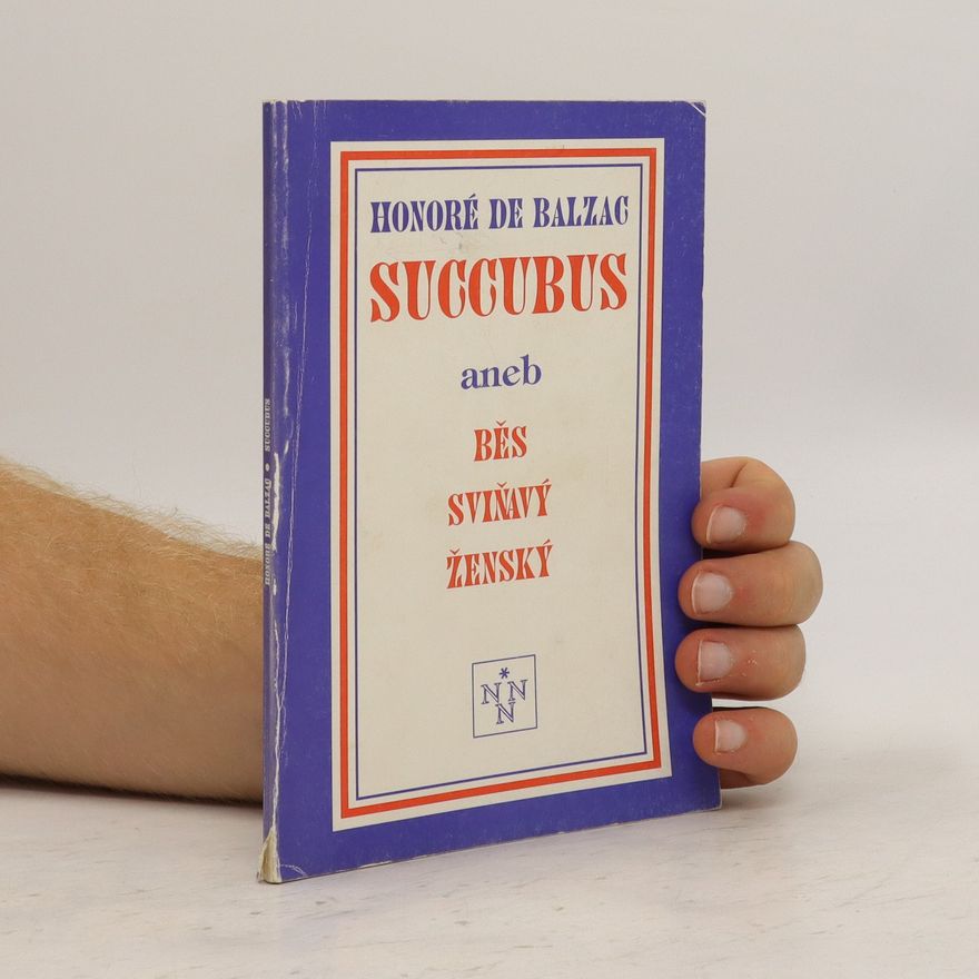 Honoré de Balzac Succubus aneb běs sviňavý ženský