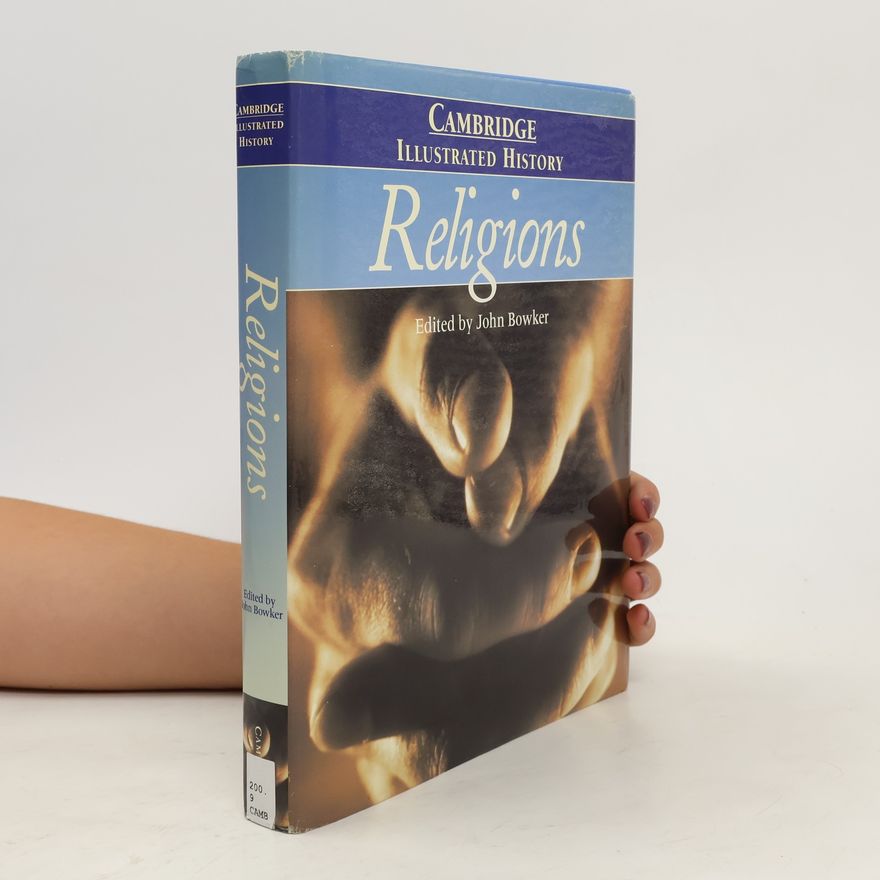 John Bowker The Cambridge Illustrated History of Religions