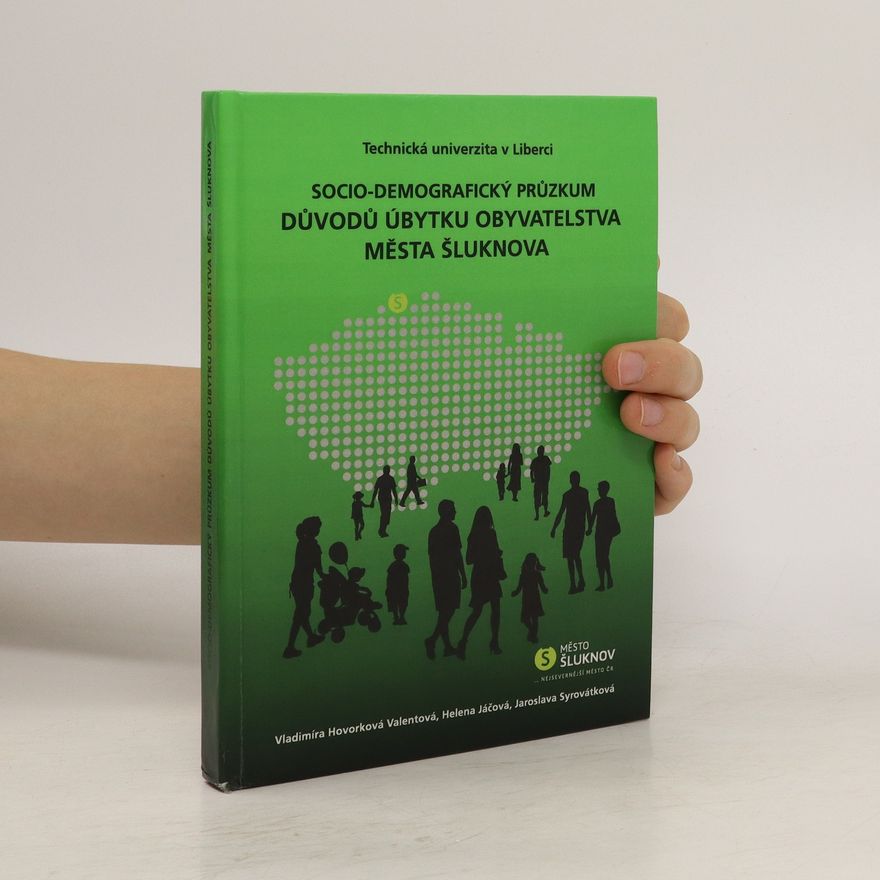 Collectif d'auteurs Socio-demografický průzkum důvodů úbytku obyvatelstva města Šluknova