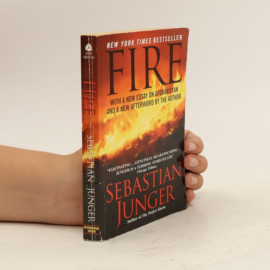 Sebastian Junger Fire