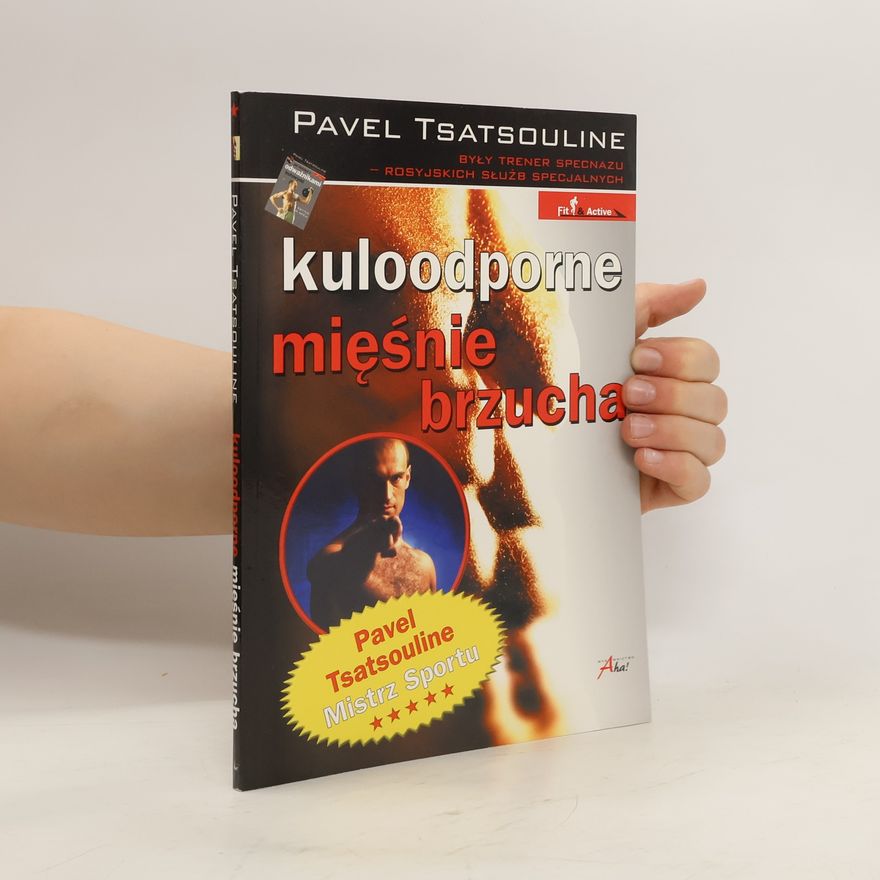 Pavel Tsatsouline Kuloodporne mięśnie brzucha