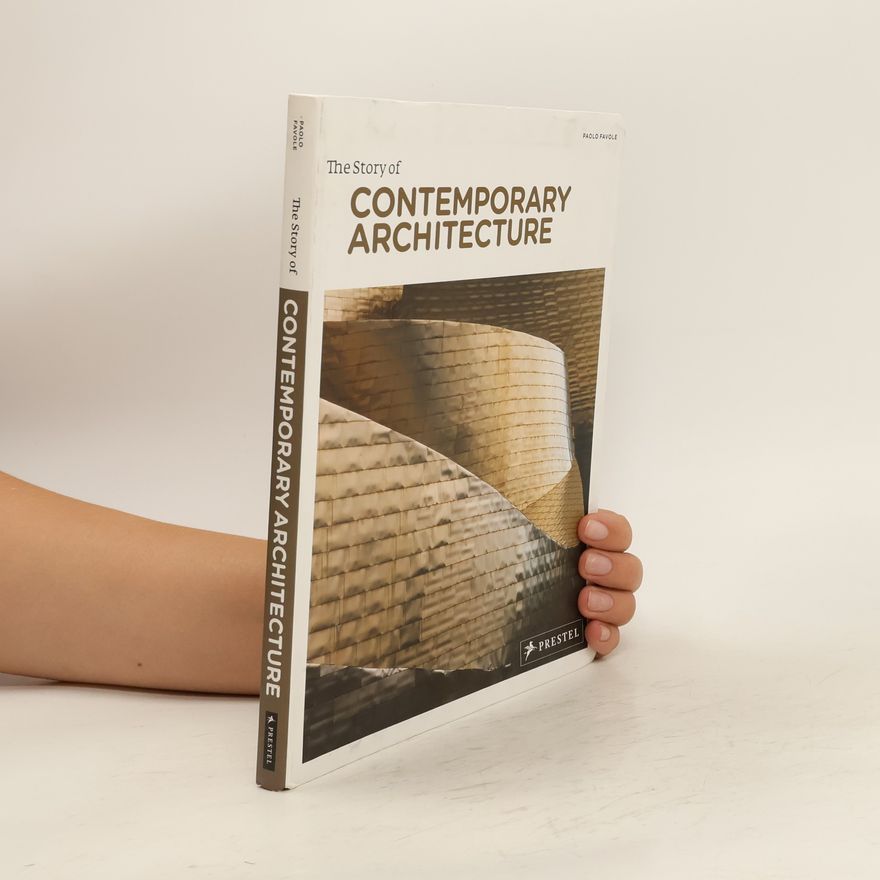 Paolo Favole The Story of Contemporary Architecture
