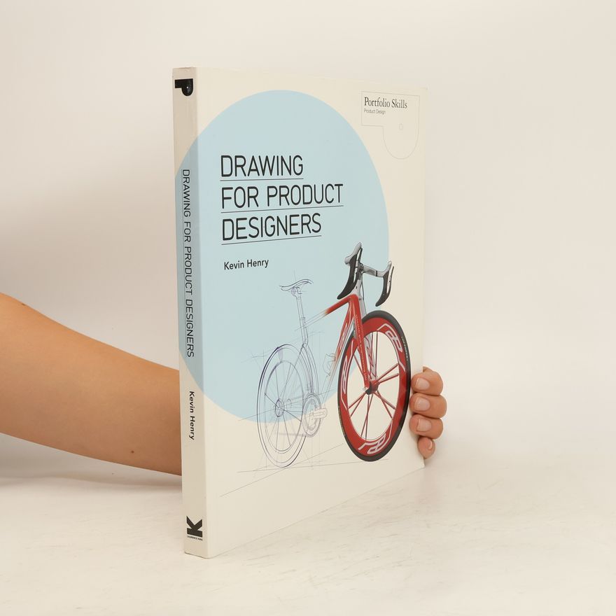 Kevin Henry Drawing for product designers