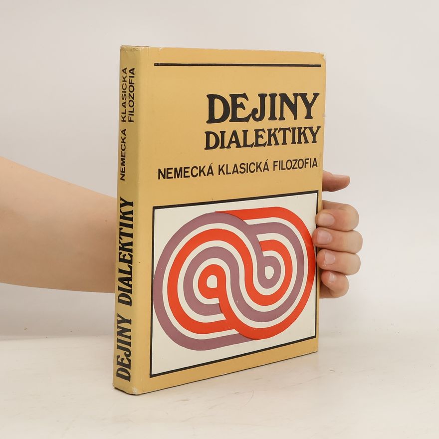 Autorenkollektiv Dejiny dialektiky. Nemecká klasická filozofia