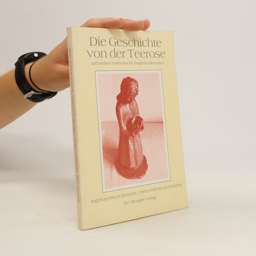 Ingeborg Meyer-Remme Die Geschichte von der Teerose