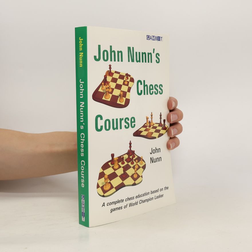 John Nunn John Nunn's chess course
