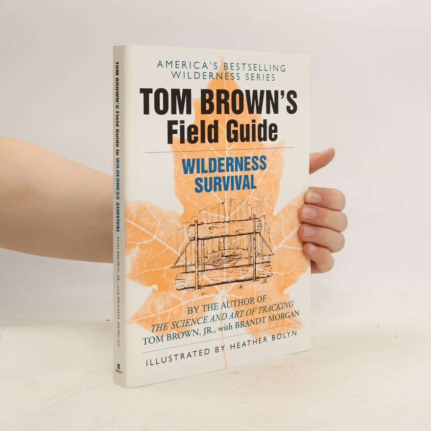 Tom Jr. Brown Tom Brown's Field Guide to Wilderness Survival