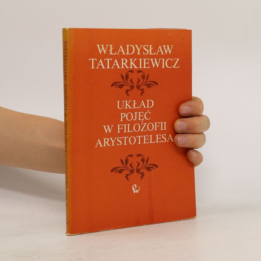 Władysław Tatarkiewicz Układ pojęć w filozofii Arystotelesa