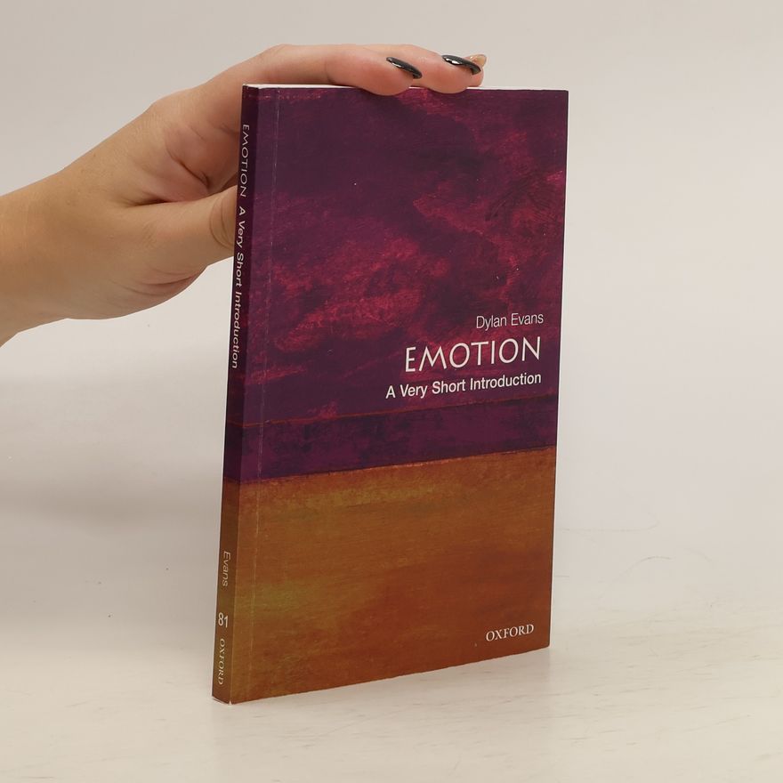 Dylan Evans Emotion: A Very Short Introduction