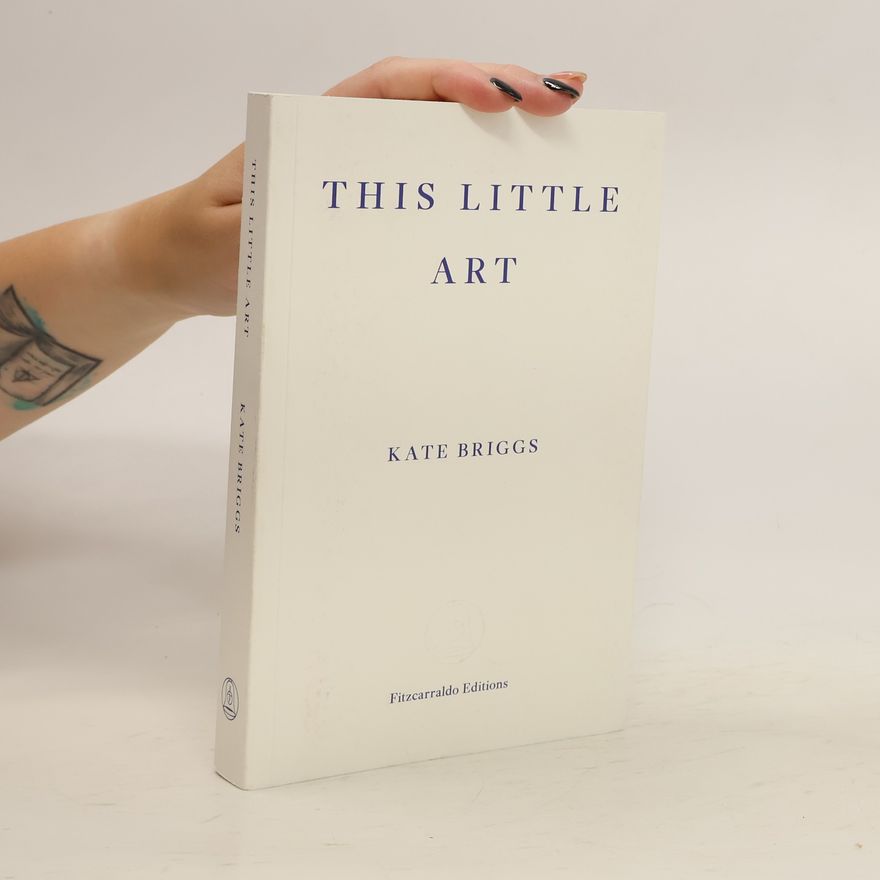 Kate Briggs This Little Art