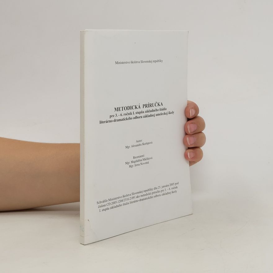 Alexandra Skořepová Metodická príručka pre 3. 6. ročník I. stupňa základného štúdia literárno-dramatického odboru základnej umeleckej školy