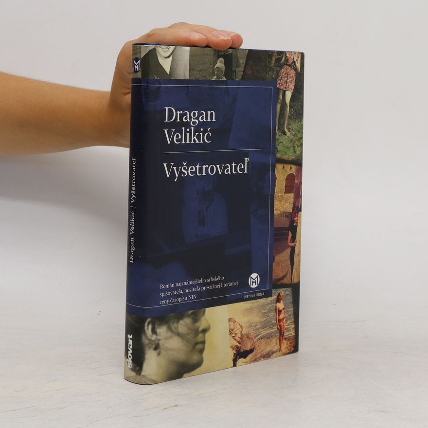 Dragan Velikić Vyšetrovateľ