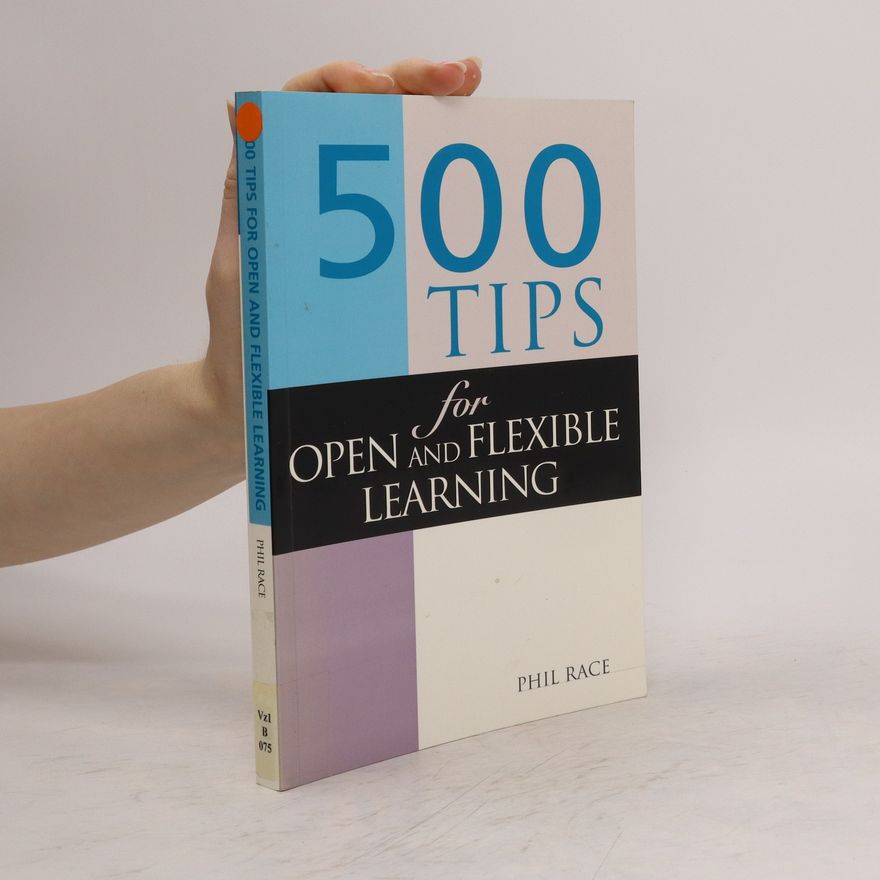 Phil Race 500 Tips for Open and Flexible Learning